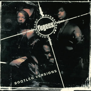 FUGEES – Refugee Camp (Bootleg Versions) (1LP Vinyl)