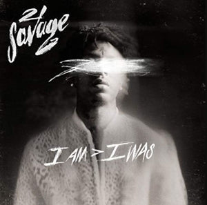 21 Savage – I Am > I Was vinyl
