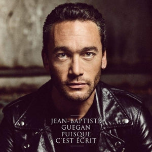 Jean-Baptiste Guegan – Puisque C'est Écrit (1 CD)