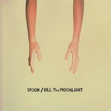 Spoon – Kill the Moonlight (1LP Vinyl)