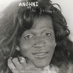 Anohni & the Johnsons – My Back Was a Bridge For You To Cross (1CD)