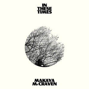 McCraven, Makaya – In These Times cd