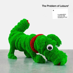 V/A – Problem of Leisure/A Celebration of Gang of Four/Andy Gill vinyl