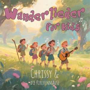 Chrissy & Die Kirchenmaeuse – Wanderlieder Fur Kids cd