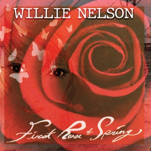 Willie Nelson – First Rose of Spring (1-CD)