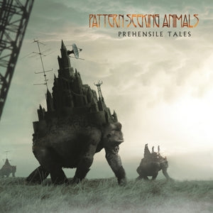 Pattern-Seeking Animals – Prehensile Tales (1CD)