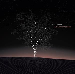 Francis Cabrel – À L'aube Revenant (1CD)