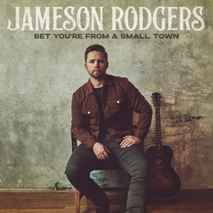 Rodgers, Jameson – Bet You're From a Small Town cd