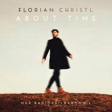 Christl, Florian & Ndr Radiophilharmonie & Ben Palmer – About Time cd