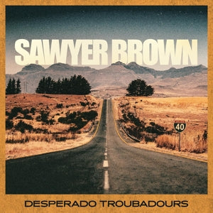 Sawyer Brown – Desperado Troubadours vinyl