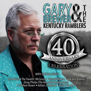 Gary Brewer & the Kentucky Ramblers – 40-jähriges Jubiläum (1 CD)