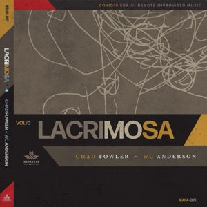 Chad Fowler & Wc Anderson – Lacrimosa (1CD)