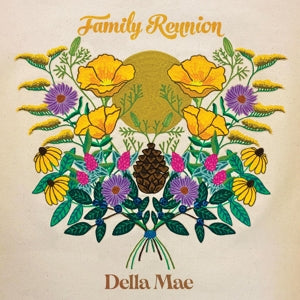 Della Mae – Family Reunion cd