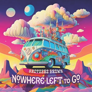 Brothers Brown – Nowhere Left To Go (1 CD)