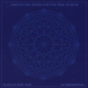 And You Will Know Us By the Trail of Dead – Xi: Bleed Here Now cd