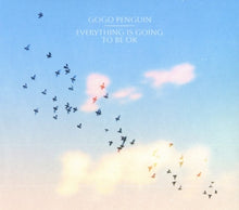 Gogo Penguin – Everything is Going To Be Ok cd