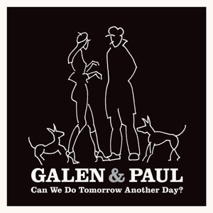 Galen & Paul – Können wir das auf morgen verschieben? (1 CD)