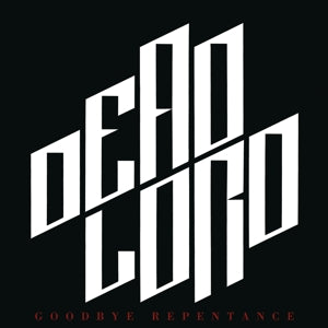 Dead Lord – Goodbye Repentance (Neuauflage 2023) (1 CD)