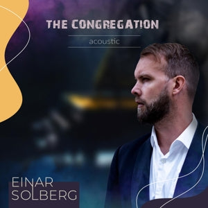 Solberg, Einar – The Congregation Acoustic (2LP Vinyl)