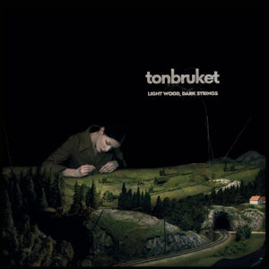 Tonbruket – Light Wood, Dark Strings (1CD)