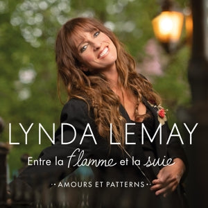 Lynda Lemay – Entre La Flamme Et La Suie (Amours Et Patterns) (1CD)
