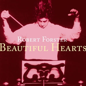 Forster, Robert – Beautiful Hearts vinyl