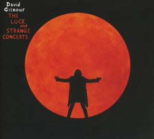 David Gilmour – The Luck and Strange Concerts (2CD)