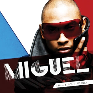 Miguel – All I Want is You vinyl