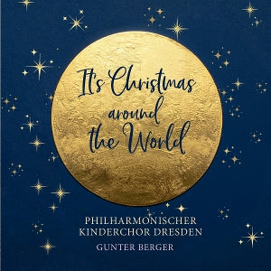 Philharmonischer Kinderchor Dresden – It's Christmas - Around the World (1 CD)