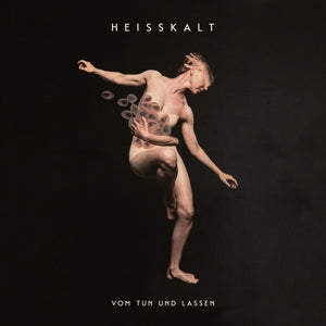 Heisskalt – Vom Tun Und Lassen (1LP, farbiges Vinyl)
