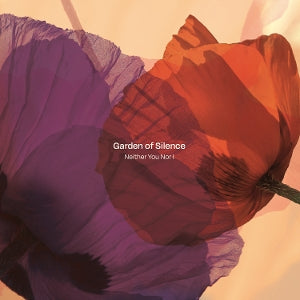 Garden of Silence – Neither You Nor I (1 CD)