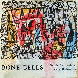 Sylvie Courvoisier – Bone Bells (1CD)