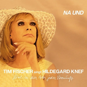 Tim Fischer – Tim Fischer singt Hildegard Knef - Na und (2-CD)