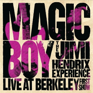 Hendrix, Jimi, the Experience – Magic Boy: the Jimi Hendrix Experience Live At Berkeley [First Show] (2LP Vinyl)