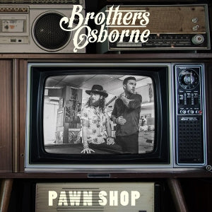 Brothers Osborne – Pawn Shop (2LP Vinyl)