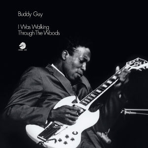 Guy, Buddy – I Was Walking Through the Woods (1LP Vinyl)