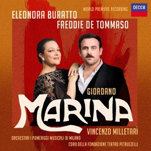 Eleonora Buratto & Freddie De Tommaso & Coro Del Tea – Giordano: Marina (1CD)