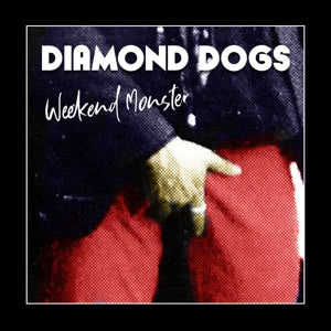 Diamond Dogs – Weekend Monster vinyl