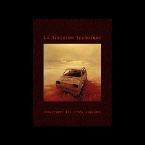 La Division Technique – Traversant Les Cites Liquides cd