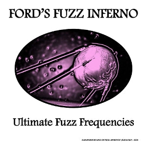 Ford's Fuzz Inferno – Ultimate Fuzz Frequencies vinyl