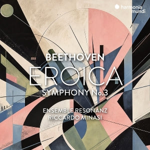 Ensemble Resonanz & Riccardo Minasi – Beethoven : Symphonie n° 3 « Héroïque » (1 CD)