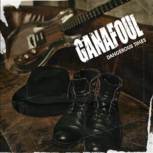 Ganafoul – Dangerous Times (1CD)