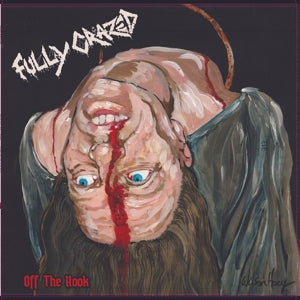 Fully Crazed – Off the Hook (1LP Vinyl)