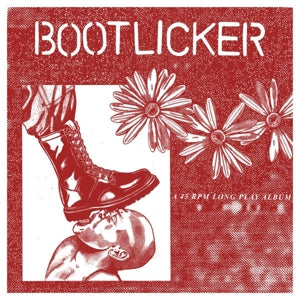 Bootlicker – Lick the Boot, Lose Your Teeth (1LP Vinyl)