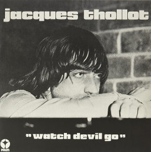 Thollot, Jacques – Watch Devil Go (1LP Vinyl)