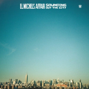 El Michels Affair – Sounding Out the City (1LP Vinyl)