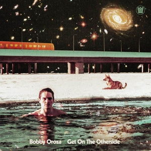 Oroza, Bobby – Get On the Other Side vinyl
