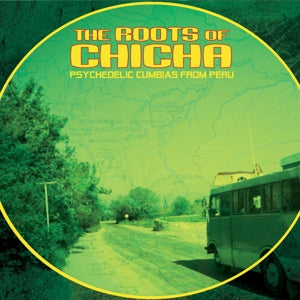 Verschiedene Künstler – The Roots of Chicha: Psychedelic Cumbias (2LP Vinyl)