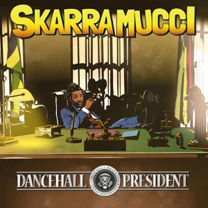 Skarra Mucci – Dancehall President (1CD)