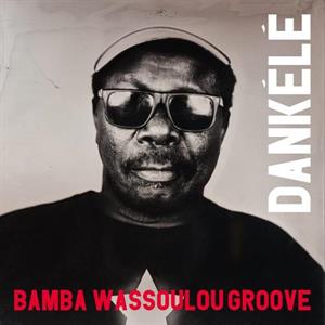 Bamba Wassoulou Groove – Dankele vinyl